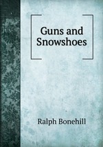 Guns and Snowshoes