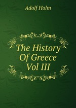 The History Of Greece Vol III