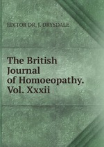 The British Journal of Homoeopathy. Vol. Xxxii