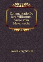 Commentatio De Iure Villicorum, Vulgo Vom Meyer-recht