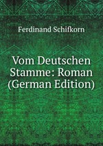 Vom Deutschen Stamme: Roman (German Edition)