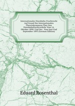 Internationales Eisenbahn-Frachtrecht Auf Grund Des Internationalen bereinkommens ber Den Eisenbahnfrachtverkehr Vom 14. Oktober 1890: Und Der . Vom Juni Und September 1893 (German Edition)