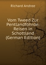 Vom Tweed Zur Pentlandfhrde: Reisen in Schottland (German Edition)