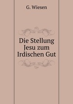 Die Stellung Jesu zum Irdischen Gut