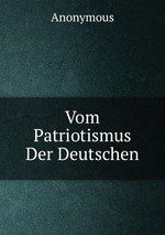 Vom Patriotismus Der Deutschen