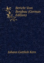 Bericht Vom Bergbau (German Edition)