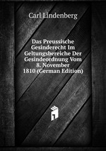 Das Preussische Gesinderecht Im Geltungsbereiche Der Gesindeordnung Vom 8. November 1810 (German Edition)