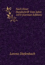 Nach Einer Handschrift Vom Jahre 1470 (German Edition)