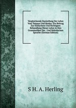 Vergleichende Darstellung Der Lehre Vom Tempus Und Modus: Ein Beitrag Zur Einfachern Und Richtigern Behandlung Dieser Lehre in Den Grammatiken Der . Und Hebrischen Sprache (German Edition)