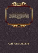 Geschichte Der Innerhalb Der Gegenwrtigen Grnzen Des Knigreichs Wrttemberg Vorgefallenen Kriegischen Ereignisse Vom Jahr 15 Vor Christi Geburt Bis Zum Friedensschlusse 1815 (German Edition)