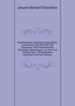 Handbchlein Sorgfltig Ausgewhlter Lateinischer Sprichwrter Und Denkverse: Mit Entsprechender Teutscher Uibersetzung : In Zwei Und Fnfzig, Vom . bergehenden, Lektionen (German Edition)