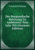 Der Burgundische Reichstag Zu Ambrieux Vom Jahr 501 (German Edition)