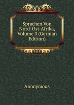 Sprachen Von Nord-Ost-Afrika, Volume 3 (German Edition)