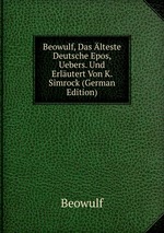 Beowulf. Das lteste Deutsche Epos