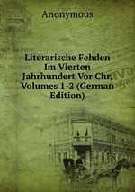 Literarische Fehden Im Vierten Jahrhundert Vor Chr, Volumes 1-2 (German Edition)
