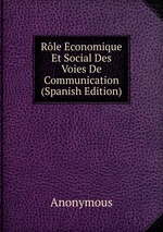 Rle conomique Et Social Des Voies De Communication (Spanish Edition)