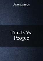 Trusts Vs. People