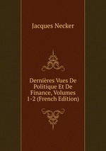 Dernires Vues De Politique Et De Finance, Volumes 1-2 (French Edition)