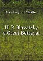 H. P. Blavatsky  a Great Betrayal