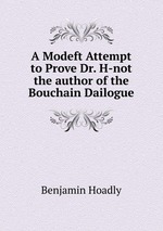 A Modeft Attempt to Prove Dr. H-not the author of the Bouchain Dailogue