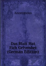 Das Blatt Hat Fich Geivenbet (German Edition)