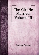The Girl He Married, Volume III