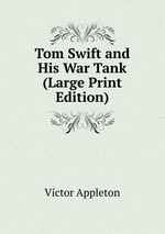 Tom Swift and His War Tank (Large Print Edition)