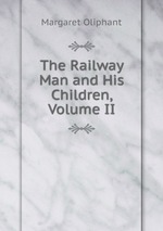 The Railway Man and His Children, Volume II