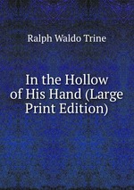 In the Hollow of His Hand (Large Print Edition)