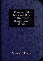 Commercial Tests and How to Use Them (Large Print Edition)