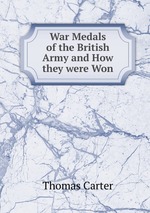 War Medals of the British Army and How they were Won