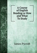 A Course of English Reading or How and What To Study