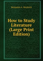 How to Study Literature (Large Print Edition)
