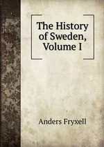 The History of Sweden, Volume I