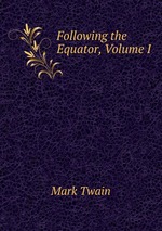 Following the Equator, Volume I