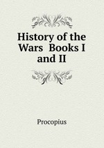 History of the Wars  Books I and II