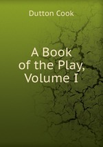 A Book of the Play, Volume I