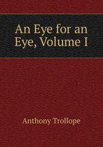 An Eye for an Eye, Volume I