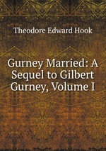 Gurney Married: A Sequel to Gilbert Gurney, Volume I