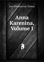 Anna Karenina, Volume I