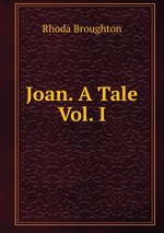 Joan. A Tale Vol. I