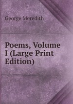 Poems, Volume I (Large Print Edition)