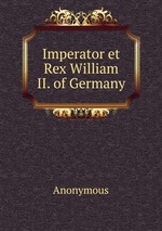 Imperator et Rex William II. of Germany