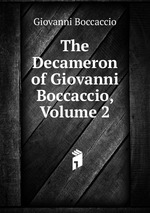 The Decameron of Giovanni Boccaccio, Volume 2