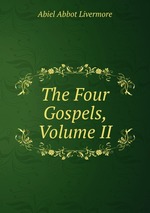 The Four Gospels, Volume II