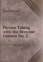 Picture Taking with the Brownie Camera No. 2