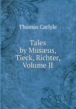 Tales by Musus, Tieck, Richter, Volume II