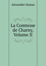 La Comtesse de Charny, Volume II