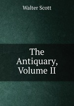 The Antiquary, Volume II