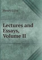 Lectures and Essays, Volume II